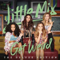 Little Mix - Get Weird (Deluxe) '2015