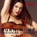 Jessie J - Burnin' Up (Remixes) '2014