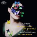 Veronica Cangemi - Caldara: La Concordia De' Pianeti (2CD) '2014
