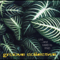 Groove Collective - Live ...and Hard To Find '2000