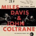 Miles Davis & John Coltrane - The Final Tour The Bootleg Series, Vol. 6 '2018