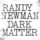 Randy Newman - Dark Matter [Hi-Res] '2017