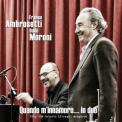 Franco Ambrosetti - Quando M'innamoro.... In Duo (Play The Roberto Livraghi Songbook) '2014