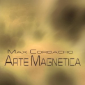 Max Corbacho - Arte Magnetica '2017