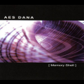 Aes Dana - Memory Shell '2004