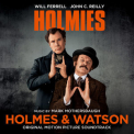 Mark Mothersbaugh - Holmes & Watson (Original Motion Picture Soundtrack) '2018