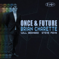 Brian Charette - Once & Future '2016