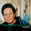 Vic Juris - While My Guitar Gently Weeps '2004