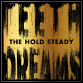 The Hold Steady - Teeth Dreams '2014