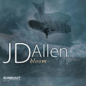 Jd Allen - Bloom '2014