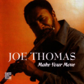 Joe Thomas - Make Your Move '2005