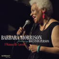 Barbara Morrison - I Wanna Be Loved '2017
