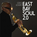Greg Adams - East Bay Soul 2.0 '2012