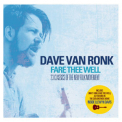 Dave Van Ronk - Fare Thee Well '2014