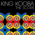 King Kooba - The Score '2008