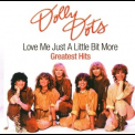Dolly Dots - Love Me Just A Little Bit More (Greatest Hits) '2004