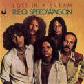 R.E.O. Speedwagon - Lost In A Dream '1974