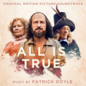 Patrick Doyle - All Is True (Original Motion Picture Soundtrack) '2019