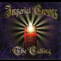 Imperial Crowns - The Calling '2016