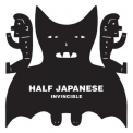 Half Japanese - Invincible '2019