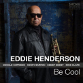 Eddie Henderson - Be Cool [Hi-Res] '2018