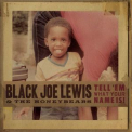 Black Joe Lewis & The Honeybears - Tell 'em What Your Name Is! '2009