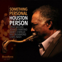 Houston Person - Something Personal '2015
