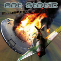 Eat Static - De-classified '2007