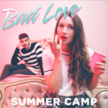 Summer Camp - Bad Love [Hi-Res] '2015