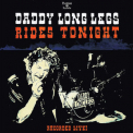 Daddy Long Legs - Rides Tonight '2015