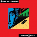 Steve Miller Band, The -  Italian X Rays (2019 remastered)  '1984