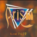 Prism - Live 75-77 '1997