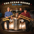 Texas Horns, The - Get Here Quick '2019