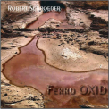 Robert Schroeder - Ferro Oxid '2012