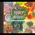 Space Debris - Phonomorphosis '2014