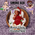 Smoke Dza - Sweet Baby Kushed God '2011