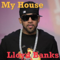Lloyd Banks - My House '2016