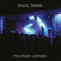 Space Debris - Mountain Ultimate & Spacedelic Odyssey '2018