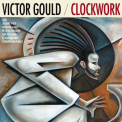 Victor Gould - Clockwork '2016