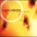 Groove Collective - Dance Of The Drunken Master '2005