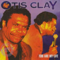 Otis Clay - You Are My Life '1995