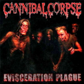Cannibal Corpse - Evisceration Plague '2009