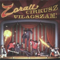 Zorall - Zorall Cirkusz Vilagszam! '2010