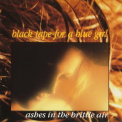 Black Tape for a Blue Girl - Ashes in the Brittle Air '1989