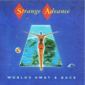 Strange Advance - Worlds Away & Back '1995