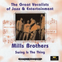 Mills Brothers, The - Swing Is The Thing (CD1) '2004
