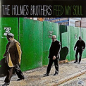 Holmes Brothers - Feed My Soul '2010