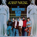 Butterfield Blues Band, The - East-west '1966