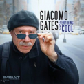 Giacomo Gates - Everything Is Cool [Hi-Res] '2015