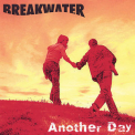Breakwater - Another Day '2007